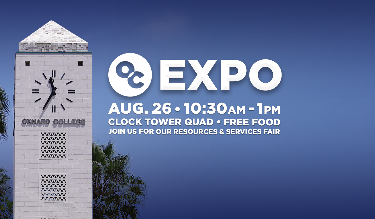 OC EXPO: August 26th • 10:30am - 1pm at the Clocktower Quad • Free Food