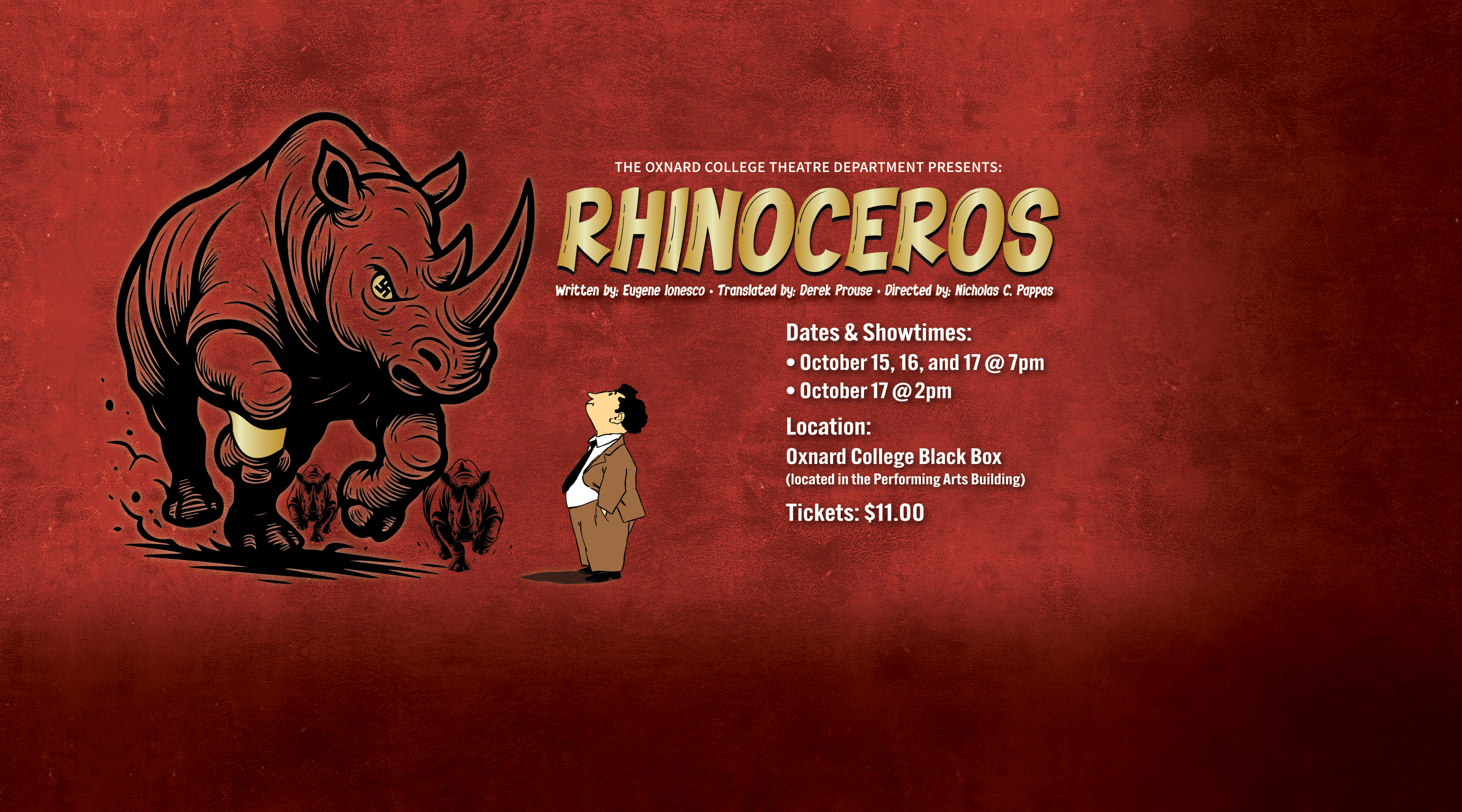 Oxnard College Theatre Department presents “Rhinoceros,” October 15, 16, 17 @ 7pm and October 17 @ 2pm in the Performing Arts Building’s Black Box.