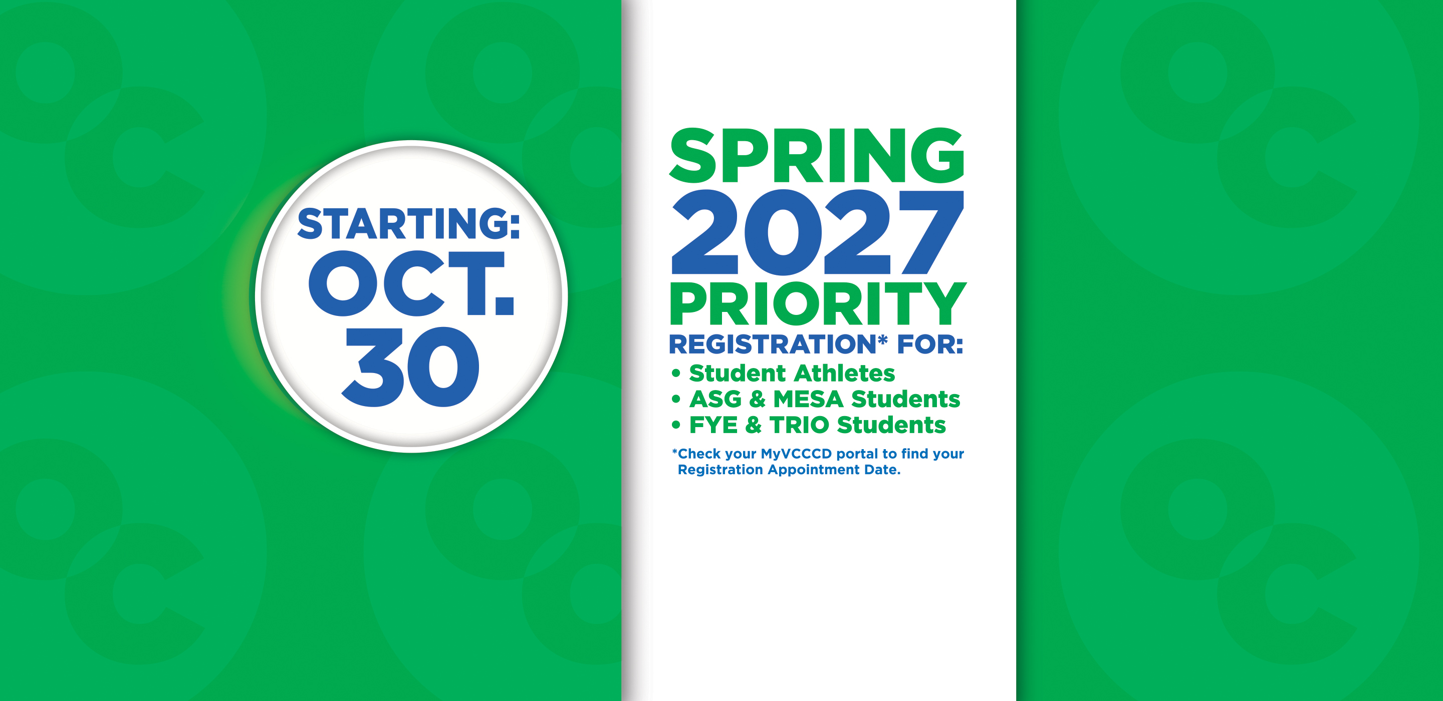 Spring 2027 Priority Registration starts on Oct. 30th for certain athletes, FYE/TRIO/MESA and ASG Students.