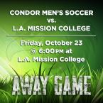 Men’s Soccer: OC Condors vs. L.A. Mission College (Away Game)