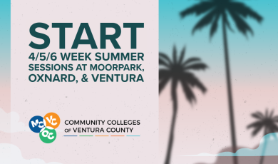 Start 4/5/6 Week Summer Sessions at Moorpark, Oxnard, &amp; 