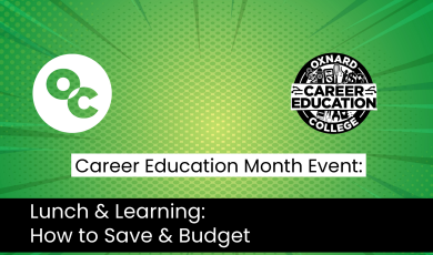 green and yellow background with angled lines highlighting center of image. OC logo in white circle located on left upper corner and Career Education black & white logo on right upper corner. Text states: Career Education Month Event: Lunch & Learning: How to Save & Budget.