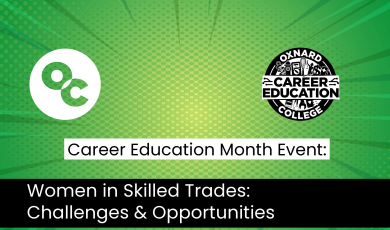 green and yellow background with angled lines highlighting center of image. OC logo in white circle located on left upper corner and Career Education black & white logo on right upper corner. Text states: Career Education Month Event: Women in Skilled Trades: Challenges & Opportunities.