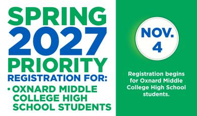 Nov. 4: Spring 2027 Priority Registration for Oxnard Middle College HS Students
