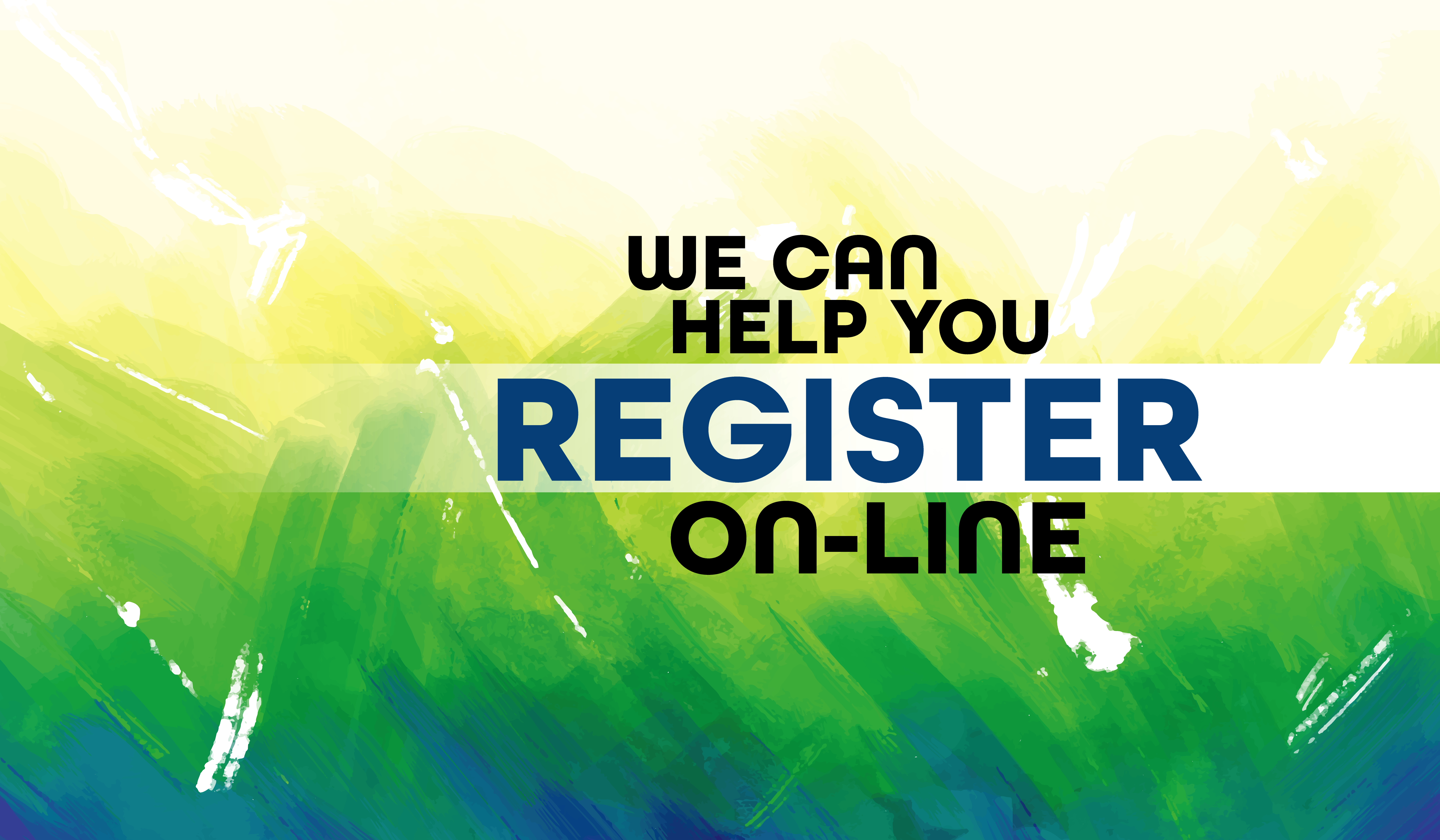 We can help you register online