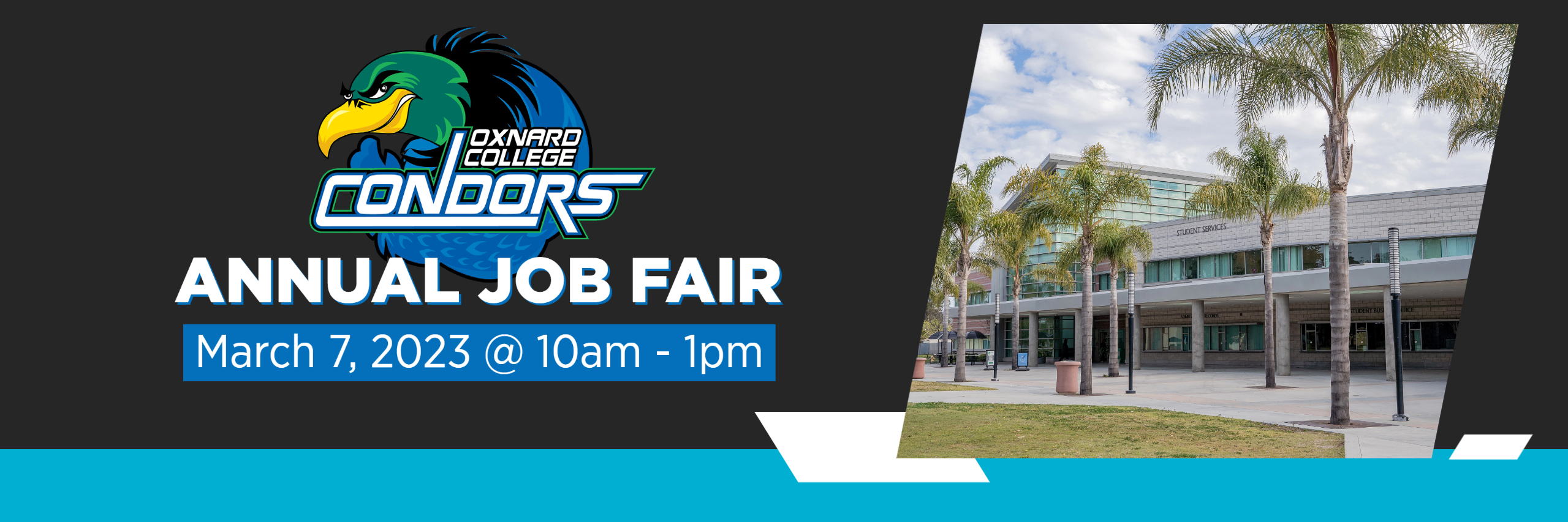 text reads: Annual Job Fair March 7, 2023 @ 10am - 1pm with Oxnard College Condors logo on black background. Image of Student Services Building on right side of hero banner image.