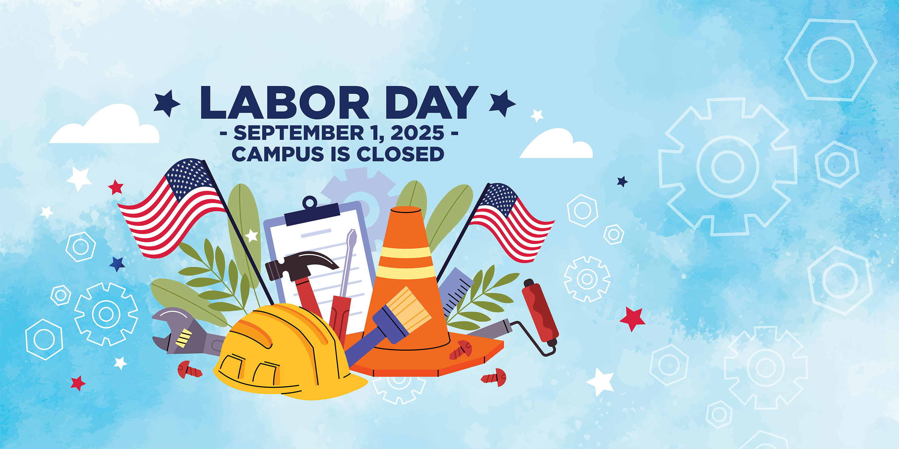 Campus Closed Sept. 1st in honor of Labor Day.
