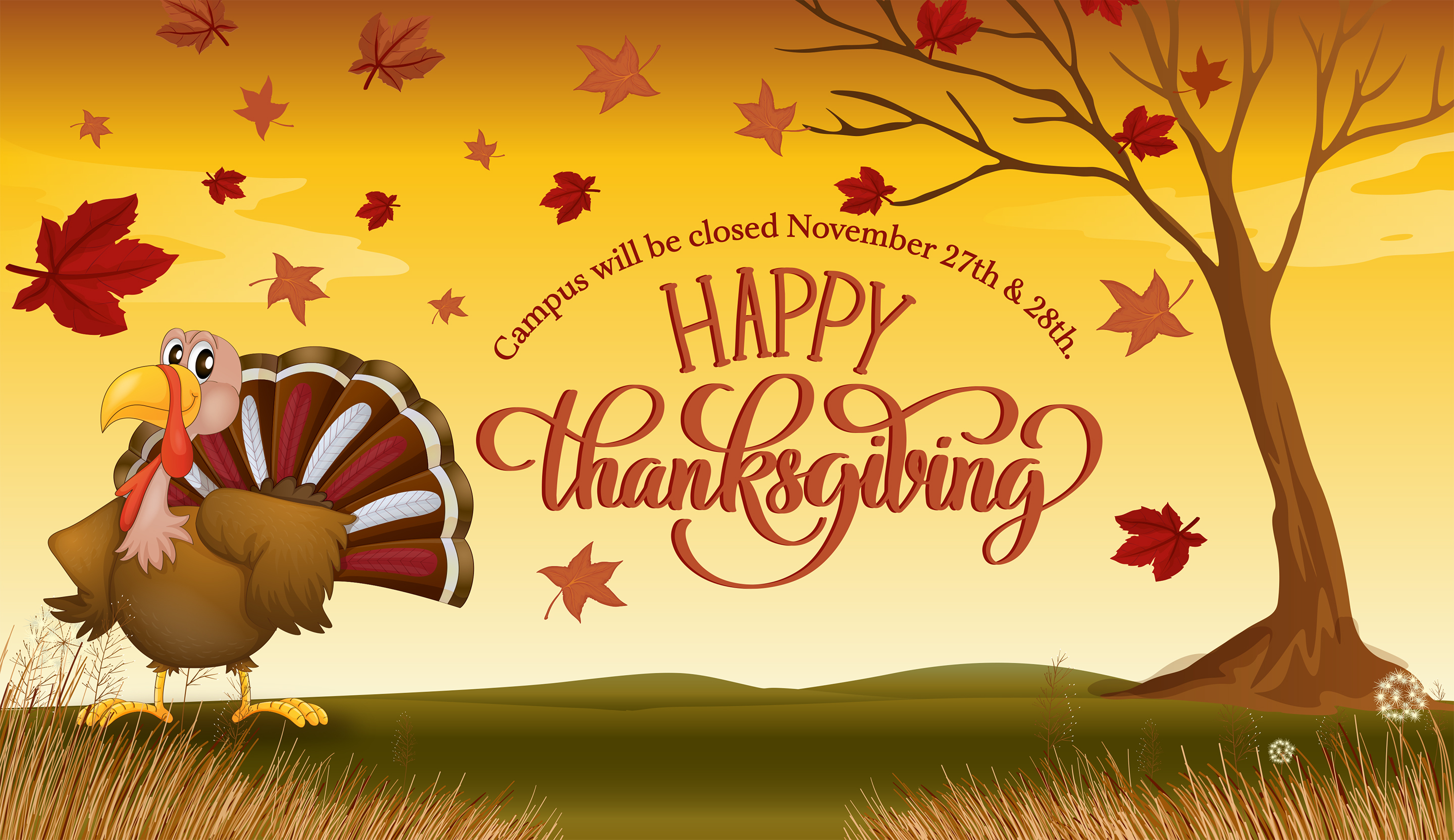 Happy Thanksgiving — Campus will be closed November 27th & 28th.
