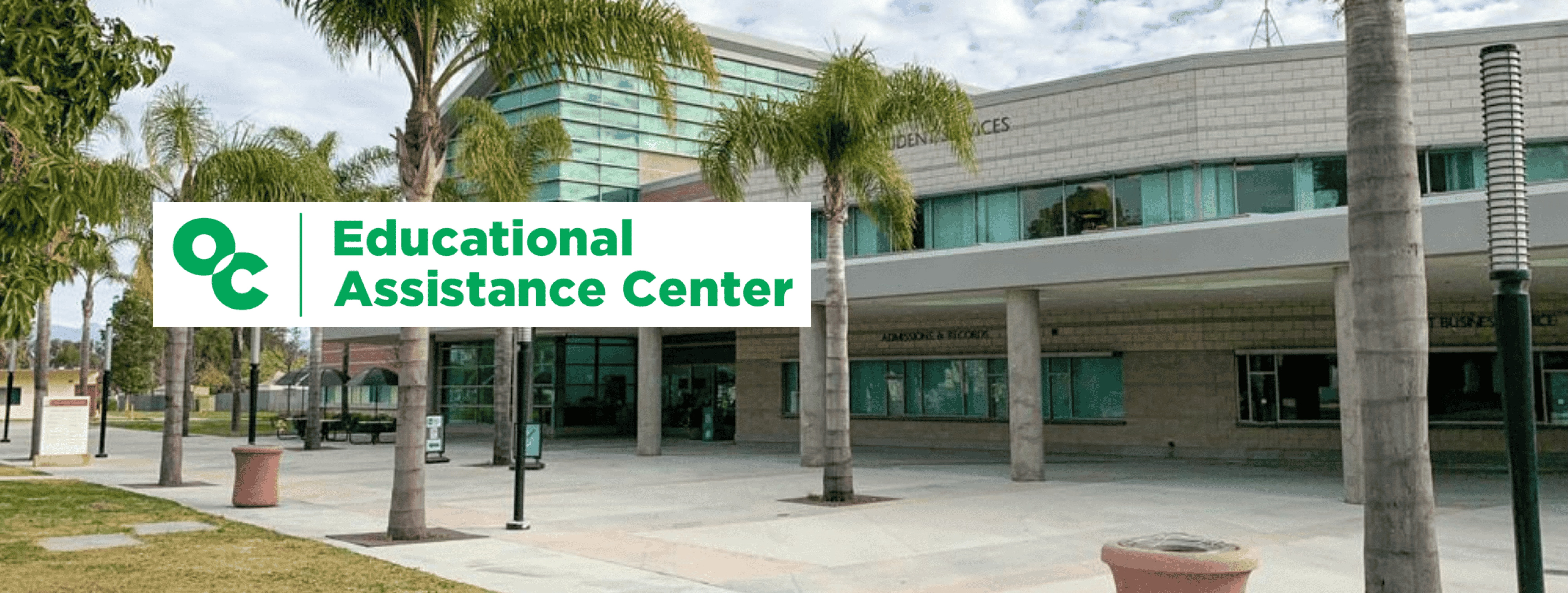The outside of the grey brick Student Services Building. Text reads: "OC Educational Assistance Center"