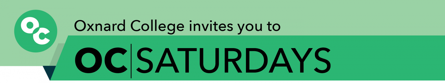 Oxnard College invites you to OC Saturdays.
