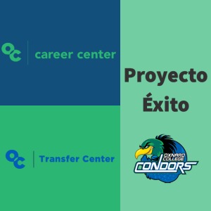 two squared column on left, with OC Career logo in upper left, and OC Transfer logo in bottom left. Proyecto Éxito and Oxnard College Condors logo on right column.