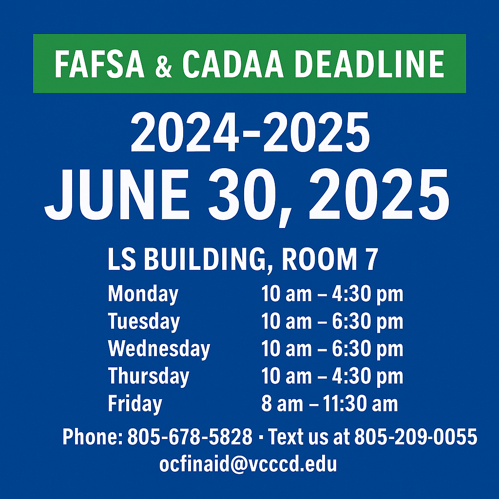 FAFSA & CADAA DEADLINE June 30, 2025 for 2024-2025