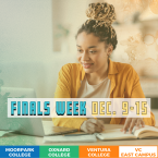 Finals Week: December 9–15; Moorpark College, Oxnard College Finals Week: December 9–15; Moorpark College, Oxnard College