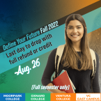 Define your future: Fall 2022; Last day to drop with full re Define your future: Fall 2022; Last day to drop with full re