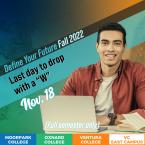 Define your future: Fall 2022; Last day to drop with a " Define your future: Fall 2022; Last day to drop with a "