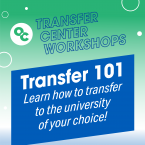 OC circle logo and text that reads: Transfer Center Workshops Transfer 101 Learn how to transfer to the university of your choice!
