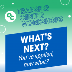 OC circle logo and text that reads: Transfer Center Workshops What's next? You applied! Now what?