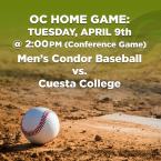 Men’s Baseball: OC Condors (Home Game) vs. Cuesta College – Conference Game