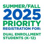 May 1: Summer/Fall 2025 Dual Enrollment Registration Begins