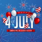 Campus will be closed July 4th.