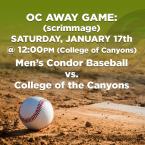 Men’s Baseball: OC Condors (Away Game) vs. College of the Canyons – Scrimmage