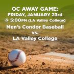 Men’s Baseball: OC Condors (Away Game) vs. L.A. Valley College