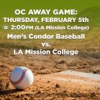 Men’s Baseball: OC Condors (Away Game) vs. L.A. Mission College