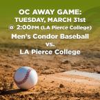Men’s Baseball: OC Condors (Away Game) vs. L.A. Pierce College