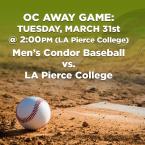 Men’s Baseball: OC Condors (Away Game) vs. L.A. Pierce College