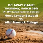Men’s Baseball: OC Condors (Away Game) vs. Allan Hancock College