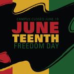 Juneteenth – Campus Closed