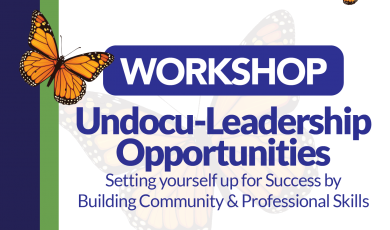 Workshop: UndocuLeadership Opportunities