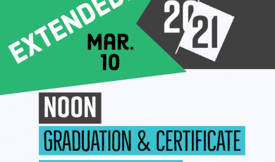 Graphic with college logos are the bottom and text that reads: Extended! Mar 10 Noon Graduation and Certificate Petition Deadline
