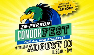 In-person CondorFest for all new students. Wednesday, August 10th from 8:30am - 1pm.