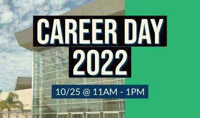 Oxnard College Performing Arts Building on left side of image block with green colored block on right third of image. Career Day 2022 text box with 10/25 @ 11AM - 1PM text box overlaid on image.