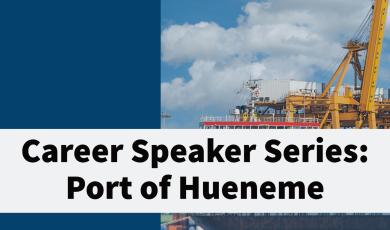 blue background with freight liner ship on right side of image. Text reads: Career Speaker Series: Port of Hueneme