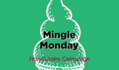 soft serve ice cream cone stencil in white font with green background. Text reads: Mingle Monday Handshake Campaign