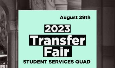 gray and black filter over photo of architectural outdoor hallway on an unidentified university campus. Light teal colored box overlaid with text that states: August 29th 2023 Transfer Fair Student Services Quad