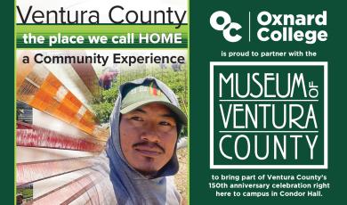 Special Exhibit at Oxnard College - Partnership with Museum of Ventura County