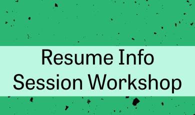 green background with black spots randomly overlaid. OC Career Center logo in black font in upper right corner. Text states: Resume Info Session Workshop in black font with teal colored rectangular shape surrounding text.