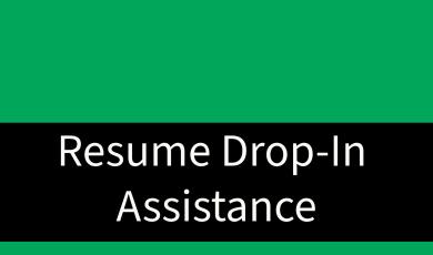 green background with text in white font: "Resume Drop-In Assistance" surrounded by black rectangle.