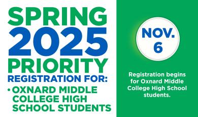 November 6: Spring 2025 Priority Registration for Oxnard Middle College HS Students