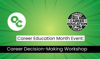 green and yellow background with angled lines highlighting center of image. OC logo in white circle located on left upper corner and Career Education black & white logo on right upper corner. Text states: Career Education Month Event: Career Decision-Making Workshop