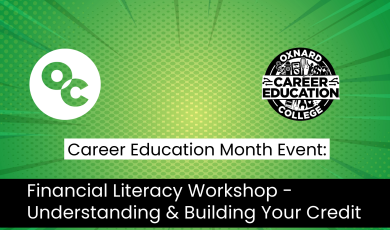green and yellow background with angled lines highlighting center of image. OC logo in white circle located on left upper corner and Career Education black & white logo on right upper corner. Text states: Career Education Month Event: Financial Literacy Workshop - Understanding & Building Your Credit.