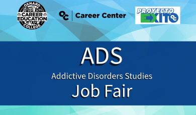 blue and green background with geometric circular and angular shapes, fading from blue and gray at top to green and gray at bottom. Logos for Career Education, OC Career Center, and Proyecto Éxito in middle upper area of image. Text states: ADS Addictive Disorders Studies Job Fair. Text is surrounded by navy blue colored band in background to highlight text.