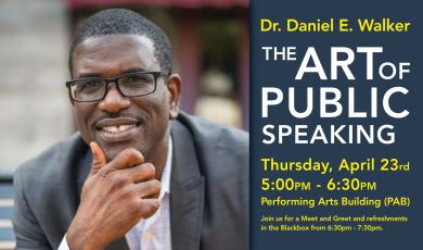 The Art of Public Speaking with Dr. Daniel E. Walker