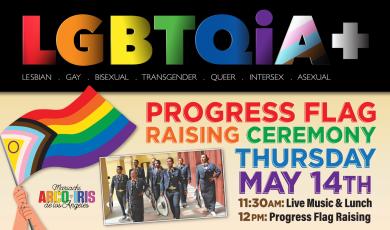 LGBTQIA+ Progress Flag Raising Thursday, May 14th