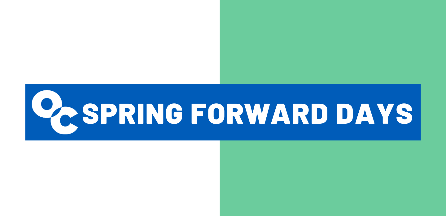 OC Spring Forward Days against a green and white color blocked background