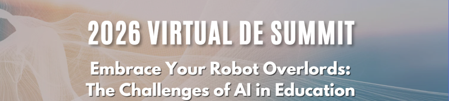 DO, MC, OC, VC, VC East Campus logos 2026 Virtual DE Summit, Embrace Your Robot Overlords: The Challenges of AI in Education March 12, 2026 8:30 am - 12:30 pm