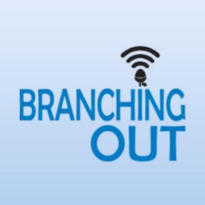 branching out branching out